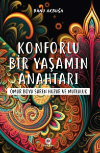 Konforlu Bir Yaşamın Anahtarı Konforlu Bir Yaşamın Anahtarı