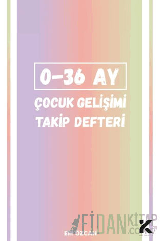 0-36 Ay Çocuk Gelişim Takip Defteri Elif Özcan