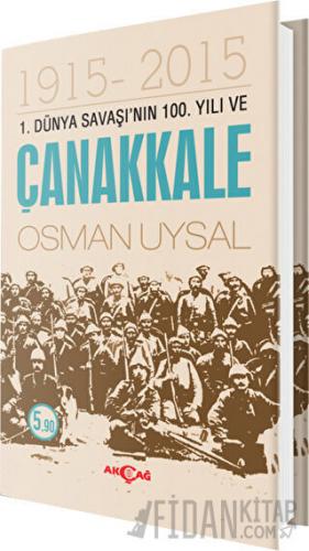 1. Dünya Savaşı'nın 100. Yıl ve Çanakkale 1915-2015 Osman Uysal