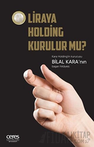 1 Liraya Holding Kurulur mu? Bilal Kara