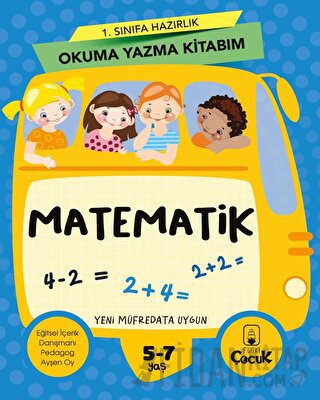 1. Sınıfa Hazırlık Okuma Yazma Kitabım Matematik Kolektif