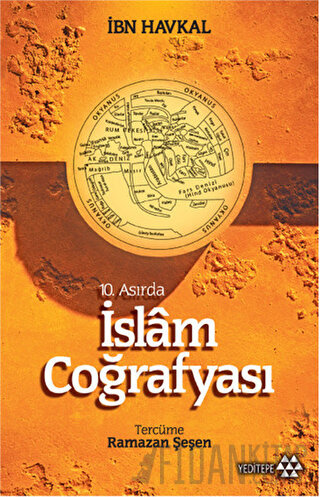 10. Asırda İslam Coğrafyası İbn Havkal