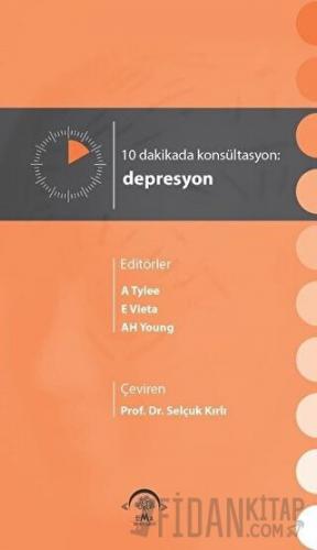 10 Dakikada Konsültasyon: Depresyon Kolektif