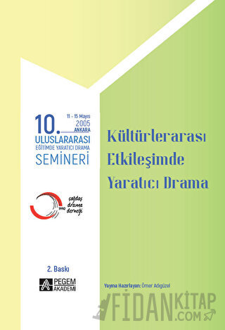 10. Uluslararası Eğitimde Yaratıcı Drama Semineri (2005) “Kültürler Ar