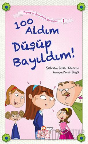 100 Aldım Düşüp Bayıldım! Şebnem Güler Karacan