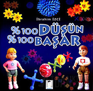 % 100 Düşün % 100 Başar İbrahim İzci