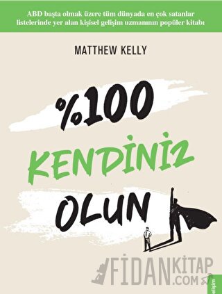 %100 Kendiniz Olun! Matthew Kelly