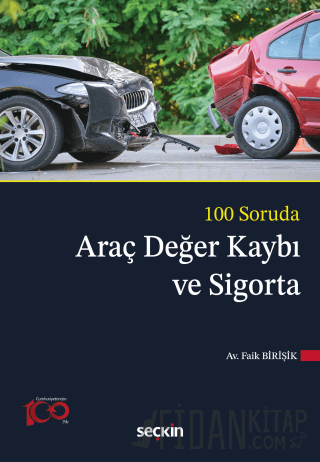 100 SorudaAraç Değer Kaybı ve Sigorta Faik Birişik