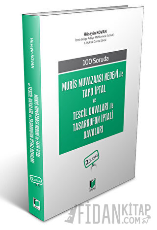 100 Soruda Muris Muvazaası Nedeni ile Tasarrufun İptali Davaları Hüsey