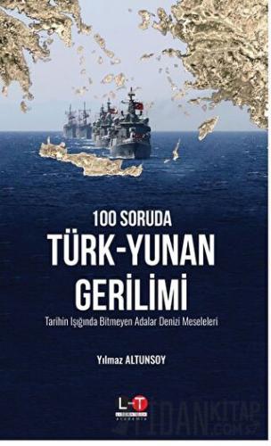 100 Soruda Türk-Yunan Gerilimi Yılmaz Altunsoy