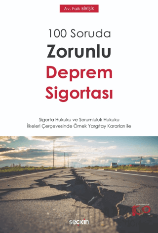 100 Soruda Zorunlu Deprem Sigortası – Sigorta Hukuku ve Sorumluluk Huk