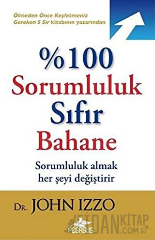 %100 Sorumluluk Sıfır Bahane John Izzo