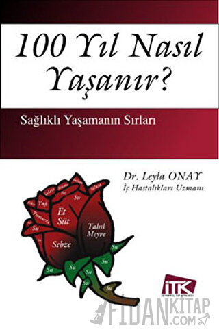 100 Yıl Nasıl Yaşanır? Leyla Onay