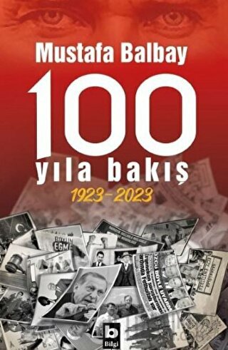 100 Yıla Bakış 1923-2023 Mustafa Balbay