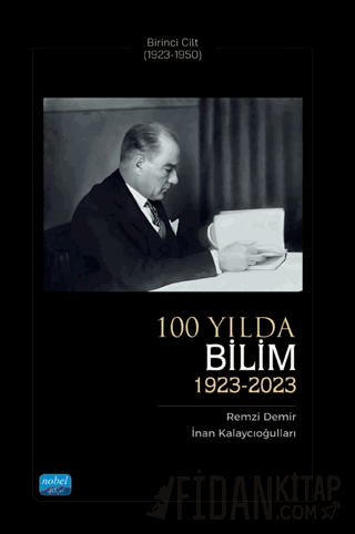 100 Yılda Bilim (1923-2023) - Birinci Cilt (1923-1950) Remzi Demir