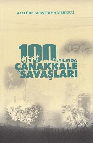 100. Yılında Çanakkale Savaşları Aynur Yavuz Akengin