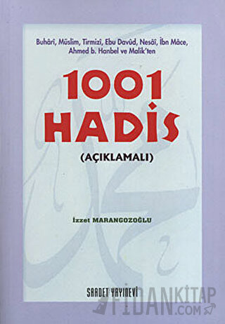 1001 Hadis (Açıklamalı) (Ciltli) İzzet Marangozoğlu