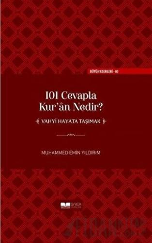 101 Cevapla Kur’an Nedir? (Ciltli) Muhammed Emin Yıldırım