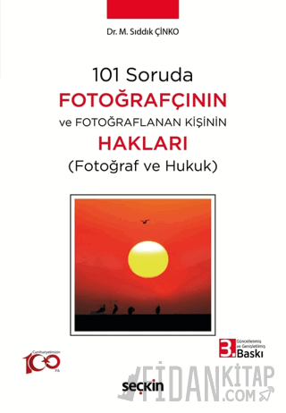 101 Soruda Fotoğrafçının ve Fotoğraflanan Kişinin Hakları &#40;Fotoğra