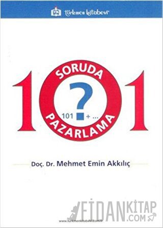 101 Soruda Pazarlama Mehmet Emin Akkılıç