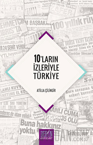 10'ların İzleriyle Türkiye Atilla Çilingir