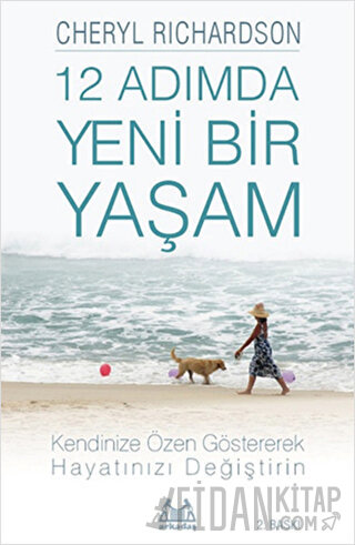 12 Adımda Yeni Bir Yaşam Cheryl Richardson