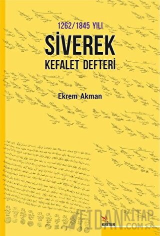 1262 -1845 Yılı Siverek Kefalet Defteri Ekrem Akman