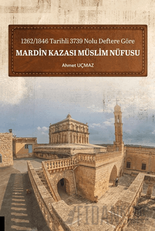 1262-1846 Tarihli 3739 Nolu Deftere Göre Mardin Kazası Müslim Nüfusu A