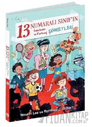 13 Numaralı Sınıf'ın İnanılmaz ve Korkunç Şöhretleri Honest Lee