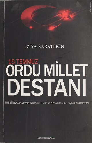 15 Temmuz Ordu Millet Destanı Ziya Karatekin