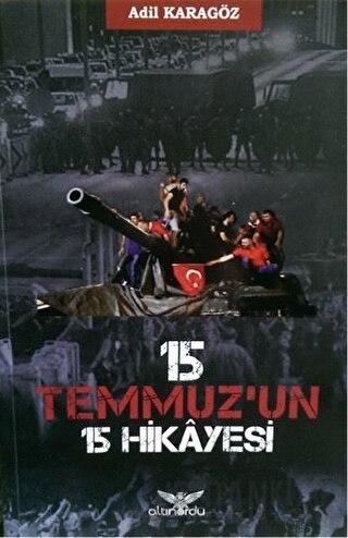 15 Temmuz’un 15 Hikayesi Adil Karagöz