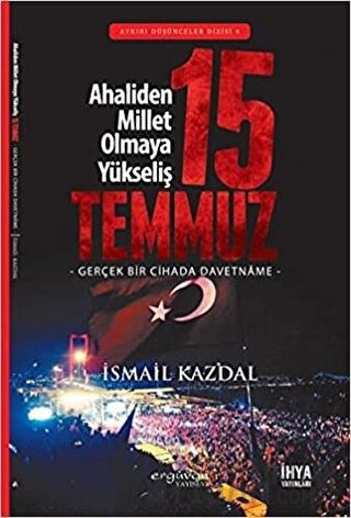 15 Temmuz İsmail Kazdal