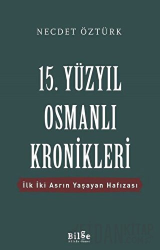 15. Yüzyıl Osmanlı Kronikleri Necdet Öztürk