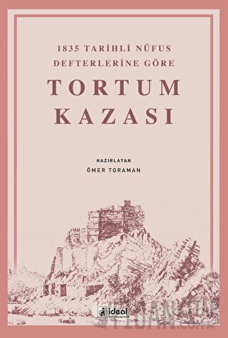 1835 Tarihli Nüfus Defterlerine Göre Tortum Kazası Ömer Toraman