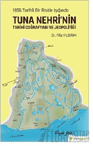 1856 Tarihli Bir Risale Işığında Tuna Nehri’nin Tarihi Coğrafyası ve J