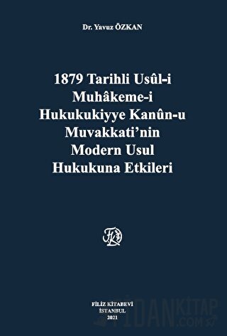 1879 Tarihli usül-i Muhakeme-i Hukukukiyye Kanun-u Muvakkati,nin Moder