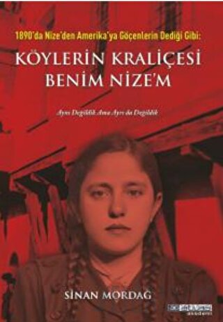 1890'da Nize'den Amerika'ya Göçenlerin Dediği Gibi: Köylerin Kraliçesi