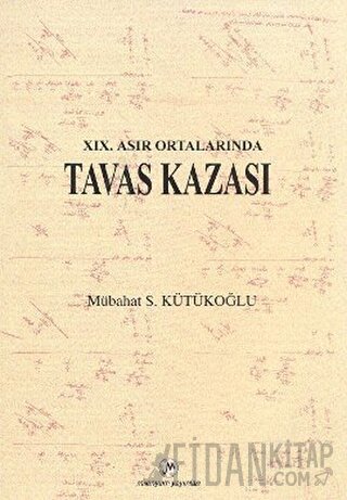 19. Asır Ortalarında Tavas Kazası Mübahat S. Kütükoğlu