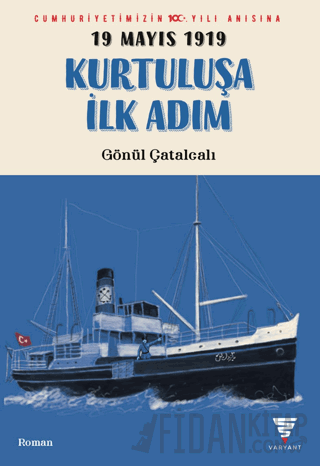 19 Mayıs 1919 Kurtuluşa İlk Adım Gönül Çatalcalı