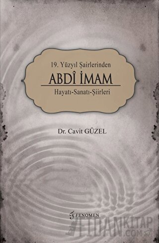 19. Yüzyıl Şairlerinden Abdi İmam Cavit Güzel