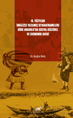 19. Yüzyılda İngilizce Yazılmış Seyahatnamelere Göre Anadolu’da Sosyal