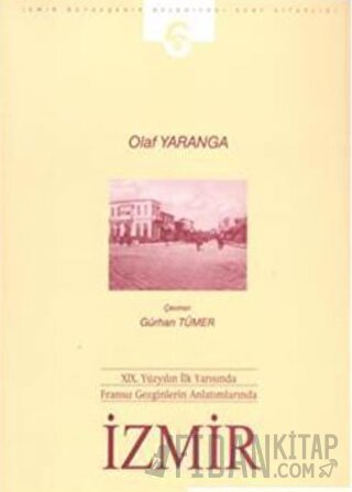 19. Yüzyılın İlk Yarısında Fransız Gezginlerin Anlatımlarında İzmir Ol