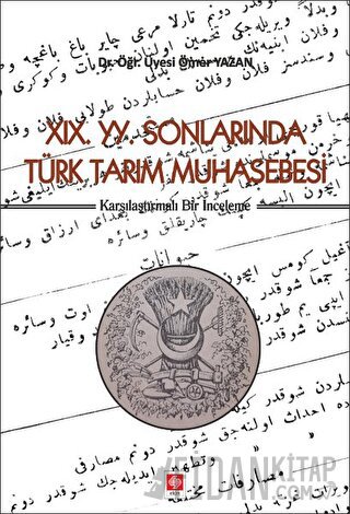 19. YY. Sonlarında Türk Tarım Muhasebesi Ömer Yazan