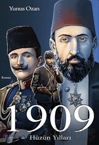 1909 Hüzün Yılları Yunus Ozan