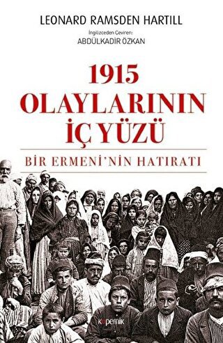 1915 Olaylarının İç Yüzü Leonard Ramsden Hartill