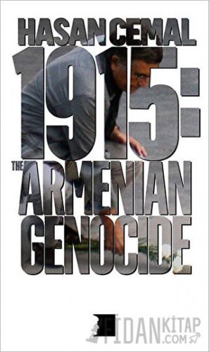 1915 : The Armenian Genocide Hasan Cemal