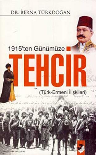 1915'ten Günümüze Tehcir Berna Türkdoğan Uysal