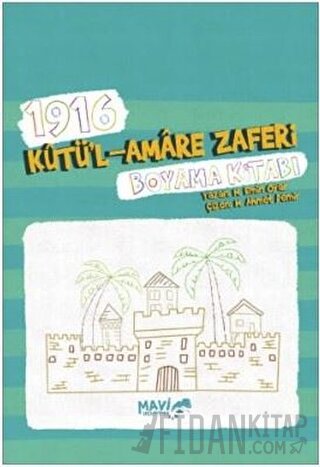 1916 Kutü'l Amare Zaferi Boyama Kitabı M. Emin Oyar