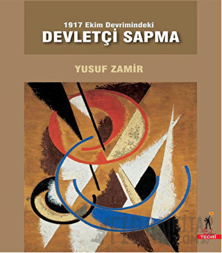 1917 Ekim Devrimindeki Devletçi Sapma Yusuf Zamir