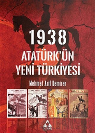 1938 Atatürk’ün Yeni Türkiyesi Mehmet Arif Demirer